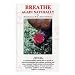 Breathe Again Naturally: How to Deal with Catarrh, Bronchitis, Asthma. Manage Lung and Bronchial Problems Through a Natural Living & Eating Program