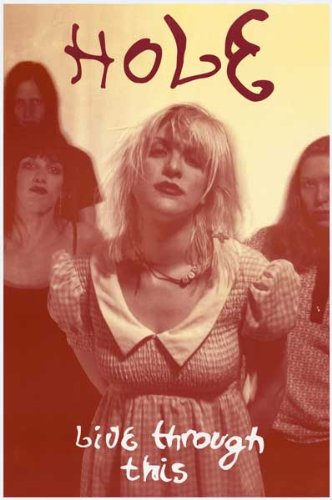 Courtney Love Hole Courtney Love Live Through This 12x18 Poster