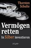 Verm�gen retten: In Silber investieren