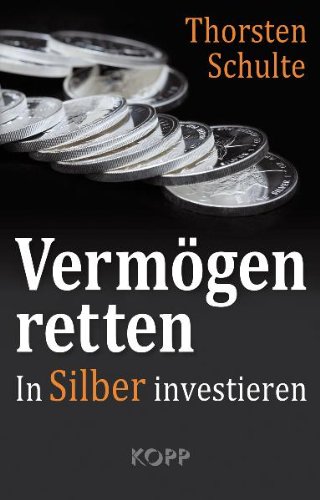 Vermögen retten: In Silber investieren Vermögen retten: In Silber investieren
