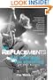 The Replacements: All Over But the Shouting: An Oral History