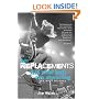 The Replacements: All Over But the Shouting: An Oral History