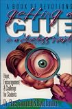 Getting a Clue in a Clueless World