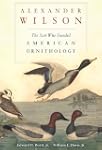 Alexander Wilson: The Scot Who Founde...