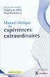 Manuel clinique des exp�riences extraordinaires