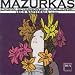 Classical Music : Chopin / Szymanowksi / Maciejewski: Mazurkas
