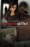 I Deserve Better