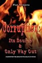 Corruption: It's Source And Only Way Out