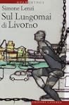Sul Lungomai di Livorno