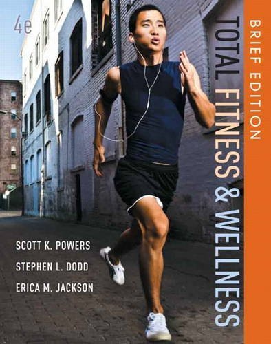 By Scott K. Powers - Total Fitness and Wellness, Brief Edition Plus MyFitnessLab with eText -- Access Card Package (4th Edition) (4th Edition) (12/26/12)