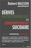 D�rives nutritionnelles et comportement suicidaire : R�alit�, T�moignage, Exp�rience