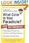 What Color Is Your Parachute? for Retirement, Second Edition: Planning a Prosperous, Healthy, and Happy Future