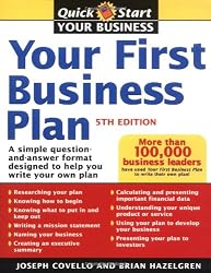 Your First Business Plan: A Simple Question and Answer Format Designed to Help You Write Your Own Plan, 5th Edition