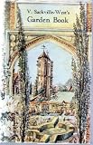 V. Sackville-West's Garden book : a collection taken from In your garden, In your garden again, More for your garden, Even more for your garden
