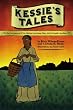 Kessie's Tale: The Adventures of an African-American Slave Girl in South Carolina