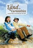 The Land of Curiosities (Book 1): Adventures in Yellowstone, 1871-1872 (Ecoseekers Collection)