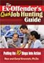 The Ex-Offender's Quick Job Hunting Guide: Putting the 10 Steps Into Action