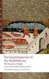 The Sauptikaparvan of the Mahabharata: The Massacre at Night (Oxford Worlds Classics)