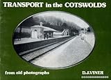 Transport in the Cotswolds : from old photographs