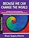 Because We Can Change the World: A Practical Guide to Building Cooperative, Inclusive Classroom Communities by Honorable Mara E. Sapon-Shevin