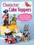 Character Cake Toppers: Over 65 Desig...