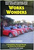 Works wonders : rallying and racing with BMC, Rootes and Chrysler
