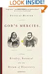 God's Mercies: Rivalry, Betrayal, and...