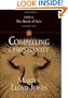 Compelling Christianity (Studies in the Book of Acts)