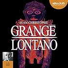 Lontano (






Version intégrale) Auteur(s) : Jean-Christophe Grangé Narrateur(s) : Hugues Martel