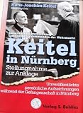 Keitel in Nürnberg. Stellungnahme zur Anklage