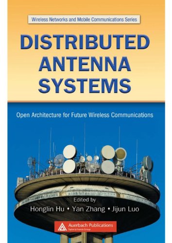 Distributed Antenna Systems: Open Architecture for Future Wireless Communications (Wireless Networks and Mobile Communications)