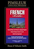 French Plus: Learn to Speak and Understand French with Pimsleur Language Programs (Pimsleur Language Program)