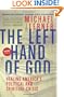 Left Hand of God, The: Healing America's Political and Spiritual Crisis