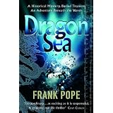 Dragon Sea: A True Tale of Treasure, Archeology, and Greed off the Coast of Vietnam