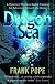 Dragon Sea: A True Tale of Treasure, Archeology, and Greed off the Coast of Vietnam