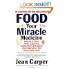 Food: Your Miracle Medicine