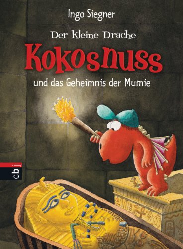 Der kleine Drache Kokosnuss und das Geheimnis der Mumie (Die Abenteuer des kleinen Drachen Kokosnuss 13) (German Edition)