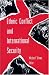 Ethnic Conflict and International Security