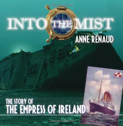 Into the Mist: The Story of the Empress of Ireland