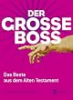 Der gro�e Boss: Das Beste aus dem Alten Testament