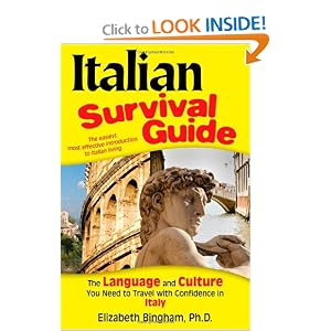 Italian Survival Guide: The Language and Culture You Need to Travel with Confidence in Italy by Elizabeth Bingham
