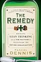 The Remedy: Bringing Lean Thinking Out of the Factory to Transform the Entire Organization
