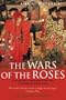 A Brief History of the Wars of the Roses