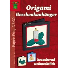 Origami Geschenkanh�nger - bezaubernd weihnachtlich: Paper Frog DEKO
