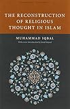 The reconstruction of religious thought in Islam