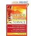 Superior Customer Service: How to Keep Customers Racing Back to Your Business--Time Tested Examples from Leading Companies