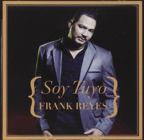 Frank Reyes - Soy tuyo - Zortam Music