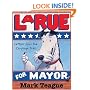 Letters from the Campaign Trail: LaRue for Mayor