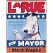 Letters from the Campaign Trail: LaRue for Mayor