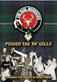 Pissed Tae Th` Gills: A Drunken Live Tribute to Robbie Burns
